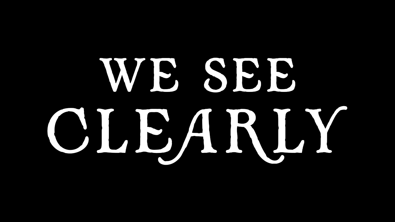 We See Clearly